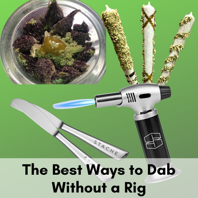 The Best Ways to Dab Without a Rig